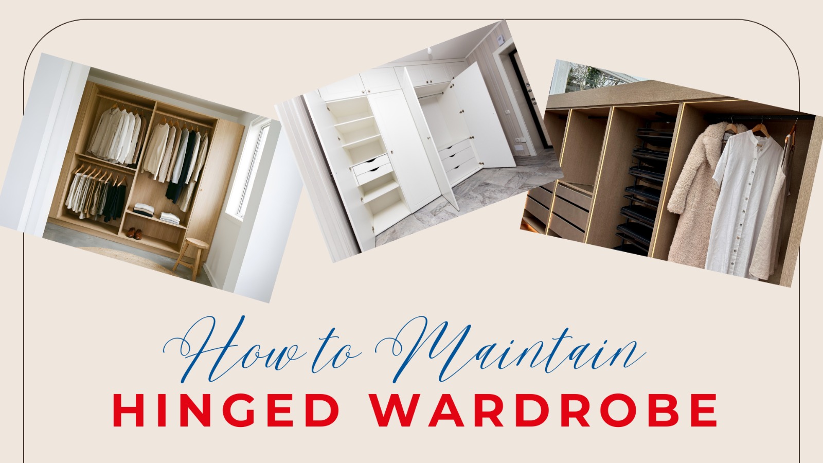 How to maintain hinged wardrobe doors for durability?